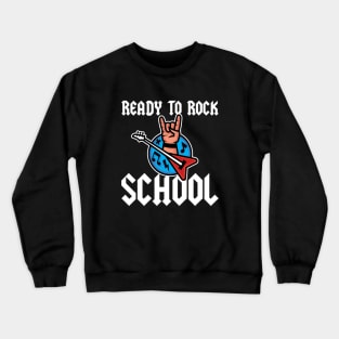 Ready To Rock School Crewneck Sweatshirt